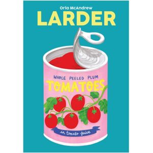 Nine Bean Rows Books Larder : Essential Staples To Make Good Food Fast Volume 13 Nine Bean Rows Books Larder : Essential Staples To Make Good Food Fast Volume 13