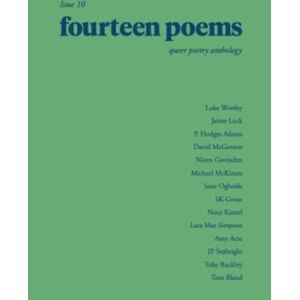 Fourteen Publishing Fourteen Poems Issue 10 : A Queer Poetry Anthology Fourteen Publishing Fourteen Poems Issue 10 : A Queer Poetry Anthology