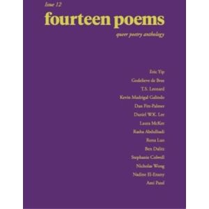 Fourteen Publishing Fourteen Poems Issue 12: A Queer Poetry Anthology Fourteen Publishing Fourteen Poems Issue 12: A Queer Poetry Anthology