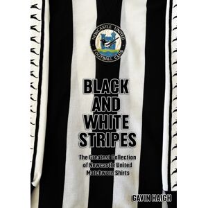 Conker Editions Ltd Black And White Stripes : The Greatest Collection Of castle United Matchworn Shirts Conker Editions Ltd Black And White Stripes : The Greatest Collection Of castle United Matchworn Shirts