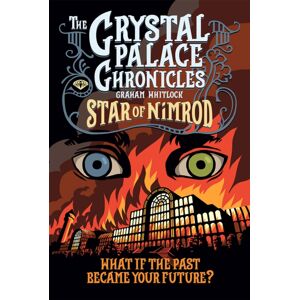 Grass Roots Productions Ltd The Crystal Palace Chronicles : Star Of Nimrod 1 Grass Roots Productions Ltd The Crystal Palace Chronicles : Star Of Nimrod 1