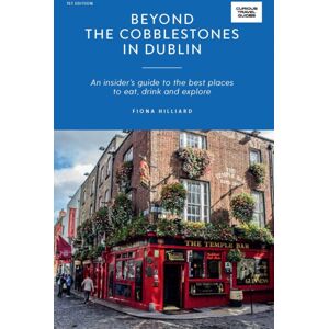Hardie Grant Explore Beyond The Cobblestones In Dublin : An Insider’s Guide To The Places To Eat, Drink And Explore Hardie Grant Explore Beyond The Cobblestones In Dublin : An Insider’s Guide To The Places To Eat, Drink And Explore