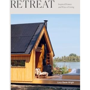 Hardie Grant Books Retreat : Inspired Homes And Ways Of Living Hardie Grant Books Retreat : Inspired Homes And Ways Of Living