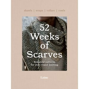 Hardie Grant Books 52 Weeks Of Scarves : Beautiful Patterns For Year-Round Knitting: Shawls. Wraps. Collars. Cowls. Hardie Grant Books 52 Weeks Of Scarves : Beautiful Patterns For Year-Round Knitting: Shawls. Wraps. Collars. Cowls.