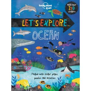 Lonely Planet Publications Lonely Planet Kids Let'S Explore... Ocean Lonely Planet Publications Lonely Planet Kids Let'S Explore... Ocean