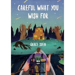 Starfish Bay Publishing Pty Ltd Careful What You Wish For Starfish Bay Publishing Pty Ltd Careful What You Wish For