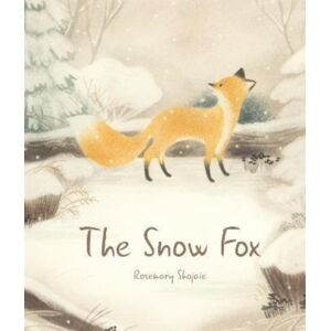 Starfish Bay Publishing Pty Ltd The Snow Fox Starfish Bay Publishing Pty Ltd The Snow Fox