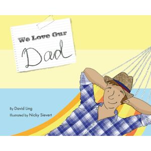 Starfish Bay Children's Books We Love Our Dad Starfish Bay Children's Books We Love Our Dad