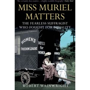 Allen & Unwin Miss Muriel Matters : The Fearless Suffragist Who Fought For Equality Allen & Unwin Miss Muriel Matters : The Fearless Suffragist Who Fought For Equality