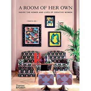 Thames and Hudson (Australia) Pty Ltd A Room Of Her Own : Inside The Homes And Lives Of Creative Women Thames and Hudson (Australia) Pty Ltd A Room Of Her Own : Inside The Homes And Lives Of Creative Women