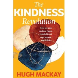 Allen & Unwin The Kindness Revolution Allen & Unwin The Kindness Revolution