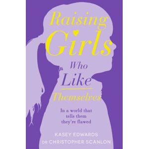 Penguin Random House Australia Raising Girls Who Like Themselves Penguin Random House Australia Raising Girls Who Like Themselves