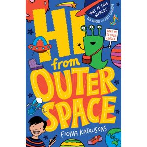 Allen & Unwin Hi From Outer Space Allen & Unwin Hi From Outer Space