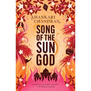 Ultimo Press Song Of The Sun God : From The Winner Of The Miles Franklin Literary Award Ultimo Press Song Of The Sun God : From The Winner Of The Miles Franklin Literary Award