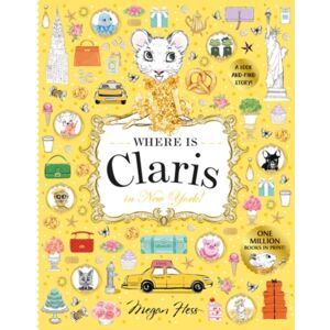 Hardie Grant Children's Publishing Where Is Claris In York! : Claris: A Look-And-Find Story! Hardie Grant Children's Publishing Where Is Claris In York! : Claris: A Look-And-Find Story!