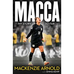 Penguin Random House Australia Macca : My Story So Far Penguin Random House Australia Macca : My Story So Far