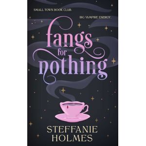 Simon & Schuster Australia Fangs For Nothing : Volume 1 Simon & Schuster Australia Fangs For Nothing : Volume 1