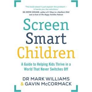 Simon & Schuster Australia Screen Children : A Guide To Helping Kids Thrive In A World That Never Switches Off Simon & Schuster Australia Screen Children : A Guide To Helping Kids Thrive In A World That Never Switches Off