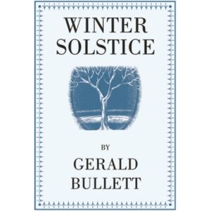 Michael Walmer Winter Solstice : A Poem Michael Walmer Winter Solstice : A Poem