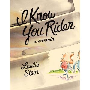 Drawn and Quarterly I Know You Rider Drawn and Quarterly I Know You Rider