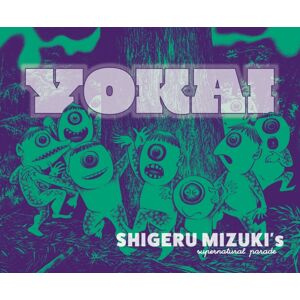 Drawn and Quarterly Yokai : Shigeru Mizuki'S Supernatural Parade Drawn and Quarterly Yokai : Shigeru Mizuki'S Supernatural Parade