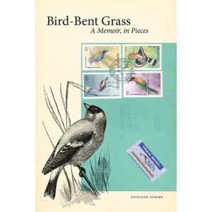 Wilfrid Laurier University Press Bird-Bent Grass : A Memoir, In Pieces Wilfrid Laurier University Press Bird-Bent Grass : A Memoir, In Pieces
