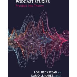 Wilfrid Laurier University Press Podcast Studies : Practice Into Theory Wilfrid Laurier University Press Podcast Studies : Practice Into Theory