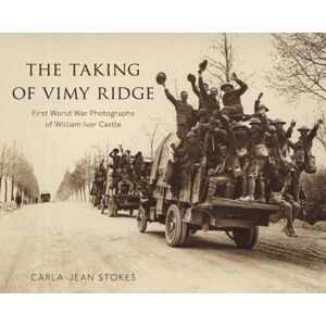 Wilfrid Laurier University Press The Taking Of Vimy Ridge Wilfrid Laurier University Press The Taking Of Vimy Ridge