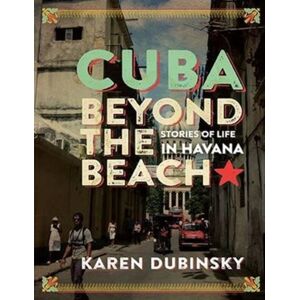 Between the Lines Cuba Beyond The Beach : Stories Of Life In Havana Between the Lines Cuba Beyond The Beach : Stories Of Life In Havana