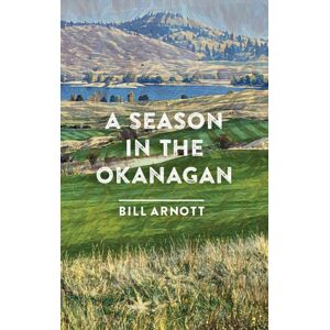 Rocky Mountain Books A Season In The Okanagan Rocky Mountain Books A Season In The Okanagan