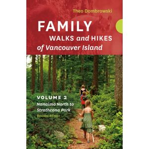 Rocky Mountain Books Family Walks And Hikes Of Vancouver Island - Revised Edition: Volume 2 - Nanaimo North To Strathcona Park Rocky Mountain Books Family Walks And Hikes Of Vancouver Island - Revised Edition: Volume 2 - Nanaimo North To Strathcona Park