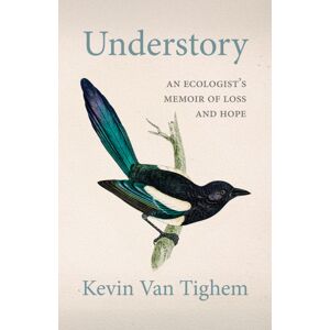 Rocky Mountain Books Understory : An Ecologist'S Memoir Of Loss And Hope Rocky Mountain Books Understory : An Ecologist'S Memoir Of Loss And Hope