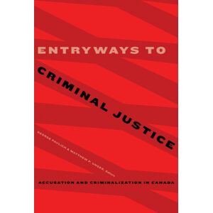 University of Alberta Press Entryways To Criminal Justice : Accusation And Criminalization In Canada University of Alberta Press Entryways To Criminal Justice : Accusation And Criminalization In Canada