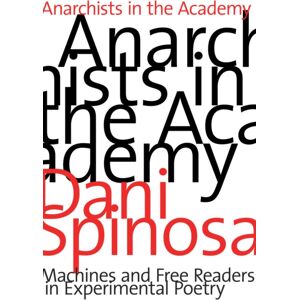 University of Alberta Press Anarchists In The Academy : Machines And Free Readers In Experimental Poetry University of Alberta Press Anarchists In The Academy : Machines And Free Readers In Experimental Poetry