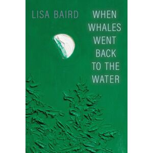 University of Alberta Press When Whales Went Back To The Water University of Alberta Press When Whales Went Back To The Water