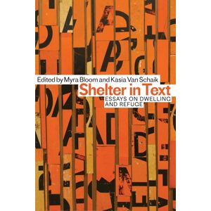 University of Alberta Press Shelter In Text : Essays On Dwelling And Refuge University of Alberta Press Shelter In Text : Essays On Dwelling And Refuge