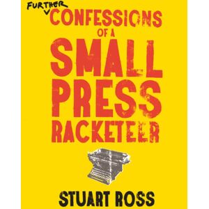 Anvil Press Publishers Inc Further Confessions Of A Small Press Racketeer Anvil Press Publishers Inc Further Confessions Of A Small Press Racketeer