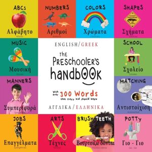 Engage Books The Preschooler'S Handbook : Bilingual (English / Greek) (Anglika / Ellinika) Abc'S, Numbers, Colors, Shapes, Matching, School, Manners, Potty And Jobs, With 300 Words That Every Kid Should Know: Enga Engage Books The Preschooler'S Handbook : Bilingual (English / Greek) (Anglika / Ellinika) Abc'S, Numbers, Colors, Shapes, Matching, School, Manners, Potty And Jobs, With 300 Words That Every Kid Should Know: Enga