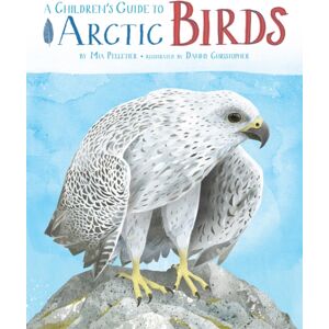 Inhabit Media Inc A Children'S Guide To Arctic Birds Inhabit Media Inc A Children'S Guide To Arctic Birds