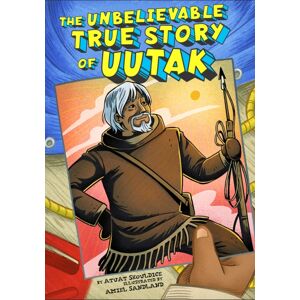 Inhabit Media Inc The Unbelievable True Story Of Uutak Inhabit Media Inc The Unbelievable True Story Of Uutak