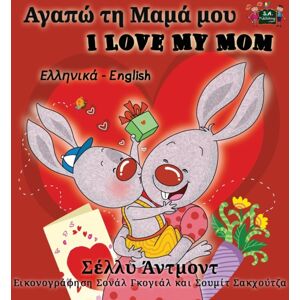 Kidkiddos Books Ltd. I Love My Mom : Greek English Bilingual Edition Kidkiddos Books Ltd. I Love My Mom : Greek English Bilingual Edition