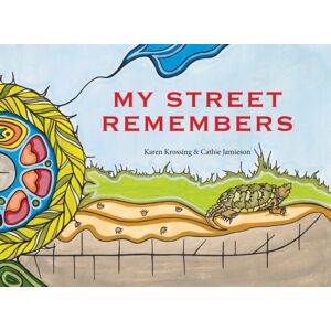 Groundwood Books Ltd ,Canada My Street Remembers Groundwood Books Ltd ,Canada My Street Remembers