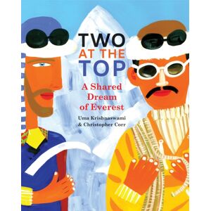 Groundwood Books Ltd ,Canada Two At The Top : A Shared Dream Of Everest Groundwood Books Ltd ,Canada Two At The Top : A Shared Dream Of Everest