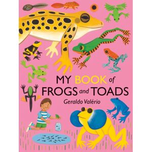 Groundwood Books Ltd ,Canada My Book Of Frogs And Toads Groundwood Books Ltd ,Canada My Book Of Frogs And Toads