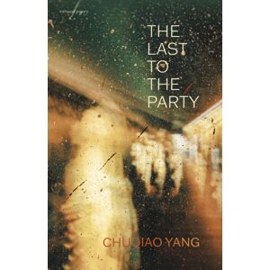 Goose Lane Editions The Last To The Party Goose Lane Editions The Last To The Party