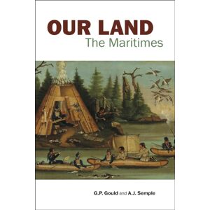 Goose Lane Editions Our Land : The Maritimes Goose Lane Editions Our Land : The Maritimes