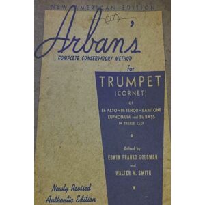 Must Have Books Arban'S Complete Conservatory Method For Trumpet Must Have Books Arban'S Complete Conservatory Method For Trumpet