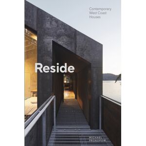 Figure 1 Publishing Reside : Contemporary West Coast Houses Figure 1 Publishing Reside : Contemporary West Coast Houses