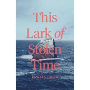 Great Plains Publications Ltd This Lark Of Stolen Time : A Novel Great Plains Publications Ltd This Lark Of Stolen Time : A Novel