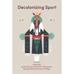 Fernwood Publishing Co Ltd Decolonizing Sport Fernwood Publishing Co Ltd Decolonizing Sport